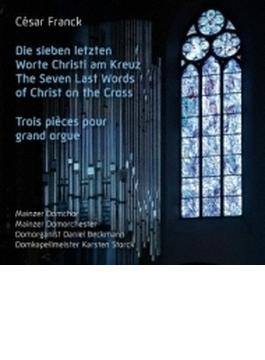 十字架上のキリストの最後の７つの言葉、３つの小品　シュトルック＆マインツ大聖堂合唱団＆管弦楽団、ベックマン、他