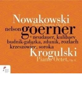 ノヴァコフスキ：ピアノ五重奏曲、クログルスキ：ピアノ八重奏曲　ゲルネル、ノイダウアー、ズドゥニク、他