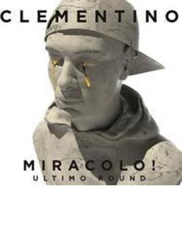Miracolo!: Ultimo Round