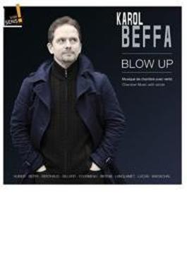 Blow Up-chamber Music With Winds: Aubier(Tp) Beffa Wagschal(P) Etc
