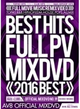 Best Hits Full Pv 2016 -av8 Official Mixdvd-