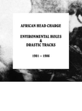 Environmental Holes & Drastic Tracks: 1981-1986