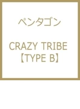 CRAZY TRIBE 【TYPE B】