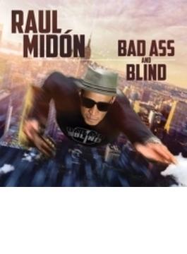 Bad Ass & Blind