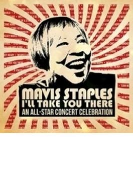 Mavis Staples - I'll Take You There: An All-Star Concert Celebration (2CD+DVD)