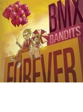 Bmx Bandits Forever