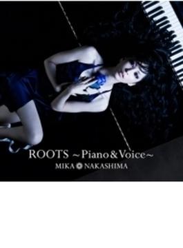 ROOTS～Piano & Voice～ 【初回生産限定盤】(+DVD)
