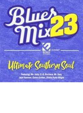 Blues Mix 23 Ultimate Southern Soul