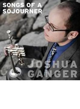Joshua Ganger: Songs Of A Sojourner