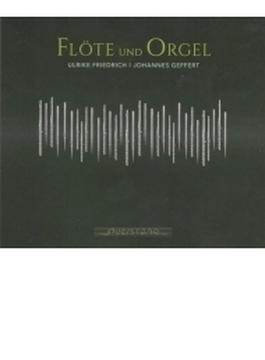 Flote Und Orgel-flute & Organ: U.friedrich(Fl) Geffert(Organ)