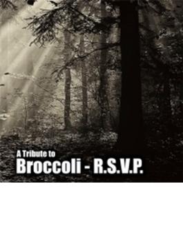 Tribute To Broccoli - R.s.v.p.