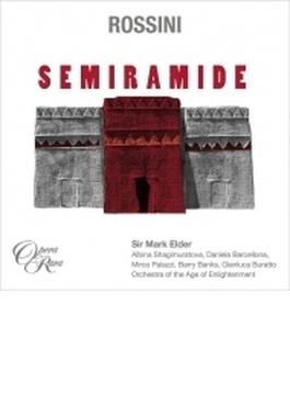 『セミラーミデ』全曲　マーク・エルダー＆エイジ・オブ・インライトゥメント管弦楽団、シャギムラトヴァ、バルチェッローナ、他（2016　ステレオ）（4CD）