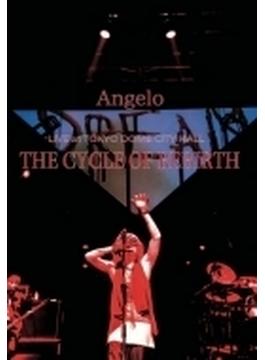 Angelo LIVE at TOKYO DOME CITY HALL「THE CYCLE OF REBIRTH」