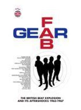 Fab Gear: The British Beat Explosion & Its Aftershocks