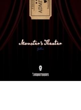 Monster's Theater 【ゴシック盤】(+DVD)