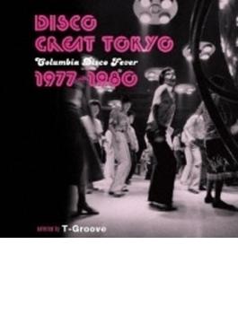 Disco Great Tokyo - Columbia Disco Fever 1977-1980 - Selected By T-groove