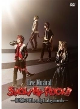 Live Musical｢SHOW BY ROCK!!｣―狂騒のBloody Labyrinth―