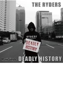 DEADLY HISTORY