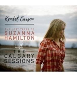 Lost Tapes Of Suzanna Hamilton / The Calgary Sessions