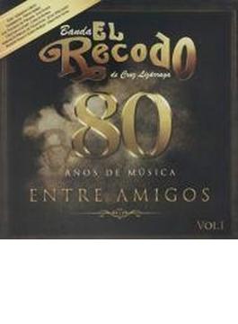 80 Anos De Musica Entre Amigos