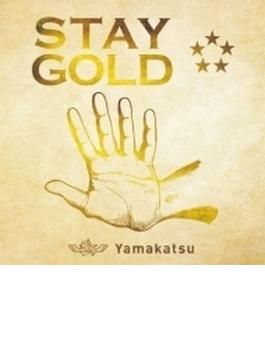 STAY GOLD -Gold盤-