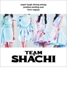 TEAM SHACHI 【positive exciting soul盤 通常盤B】