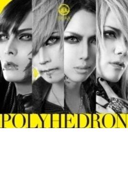 Polyhedron 【TYPE-B 初回限定盤】
