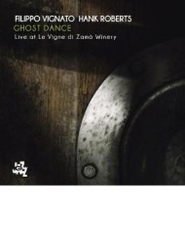 Ghost Dance: Live At Le Vigne Di Zamo Winery