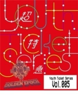 Youth Ticket Series Vol.5 BULLET TRAIN Arena Tour 2018 GOLDEN EPOCH at OSAKA-JO HALL