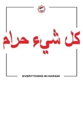 Everything Is Haram