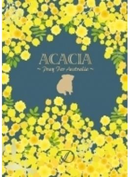 ACACIA ～Pray For Australia～