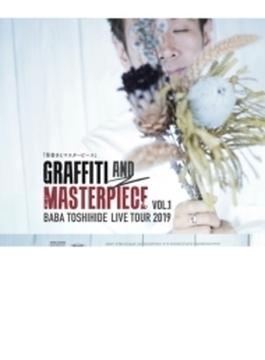 GRAFFITI AND MASTERPIECE vol.1 BABA TOSHIHIDE LIVE TOUR 2019 (+Mカード)