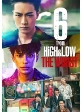 6 from HiGH&LOW THE WORST（初回仕様）【Blu-ray Disc2枚組】