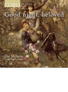 『おやすみなさい、最愛の人よ～安らぎと休息のための合唱コレクション』　ハリー・クリストファーズ＆ザ・シックスティーン