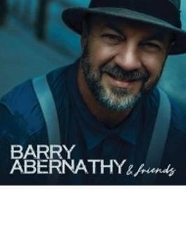 Barry Abernathy And Friends