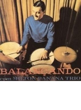 Balancando Com Milton Banana Trio (Ltd)