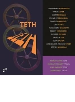 『TETH～フルート、ヴァイオリン、ヴィオラ、チェロのための21世紀の音楽』　イオナ・グリンカ、ヤロスラフ・トカレフ、他