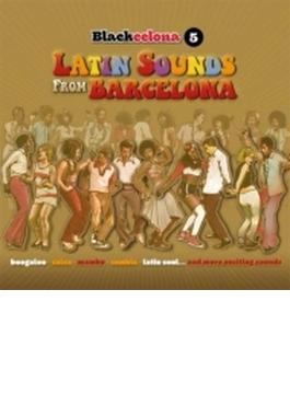 Blackcelona 5: The Latin Sounds From Barcelona