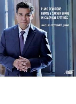 Jose Luis Hernandez: Piano Devotions-hymns & Sacred Songs In Classical Settings