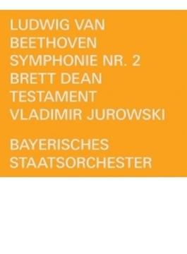 ベートーヴェン：交響曲第2番、ディーン：テスタメント　ヴラディーミル・ユロフスキー＆バイエルン国立管弦楽団