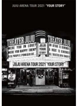 JUJU ARENA TOUR 2021 「YOUR STORY」(DVD)