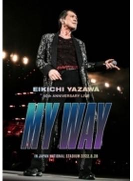 EIKICHI YAZAWA 50th ANNIVERSARY LIVE ”MY WAY” IN JAPAN NATIONAL STADIUM (DVD)