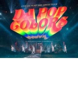LIVE DA PUMP 2022 ARENA TOUR DA POP COLORS at 幕張メッセ国際展示場20220611 【初回生産限定盤】(2DVD+2CD)