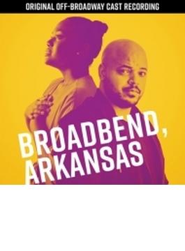 Broadbend, Arkansas (Original Off-broadway Cast Recording)