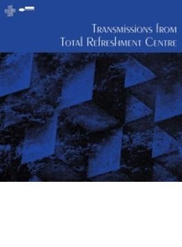 Transmissions From Total Refreshment Centre