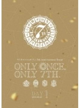 アイドリッシュセブン 7th Anniversary Event “ONLY ONCE, ONLY 7TH.” 【DVD DAY 1】