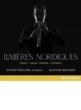 ノルディックの光～現代カナダのオーボエと弦楽四重奏のための作品集　ヴァンサン・ボワラール、モリナーリ四重奏団
