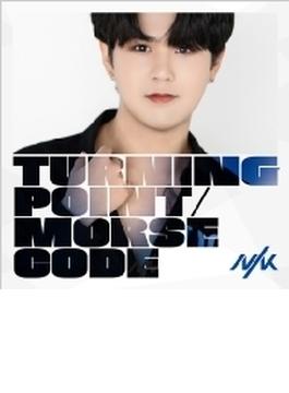 Turning Point / Morse Code【初回限定盤 テフン Edition】