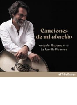『おじいさんのうた～メキシコの歌』　アントニオ・フィゲロア、ラ・ファミリア・フィゲロア