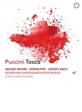『トスカ』全曲　カルロ・モンタナーロ＆ベルリン放送交響楽団、メロディ・ムーア、ステファン・ポップ、レスター・リンチ、他（2022　ステレオ）（2SACD）